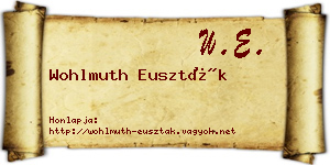 Wohlmuth Euszták névjegykártya